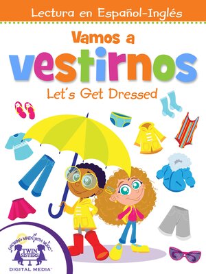 cover image of Vamos a vestirnos / Let's Get Dressed